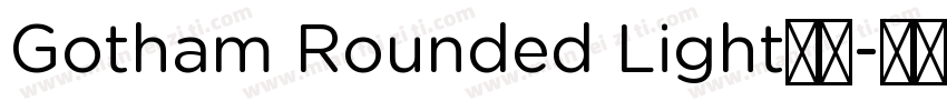Gotham Rounded Light字体字体转换
